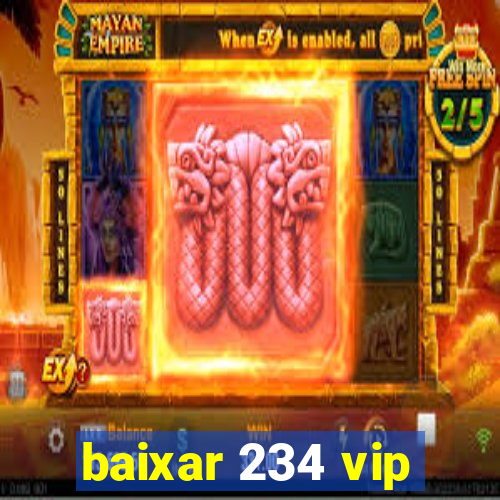 baixar 234 vip